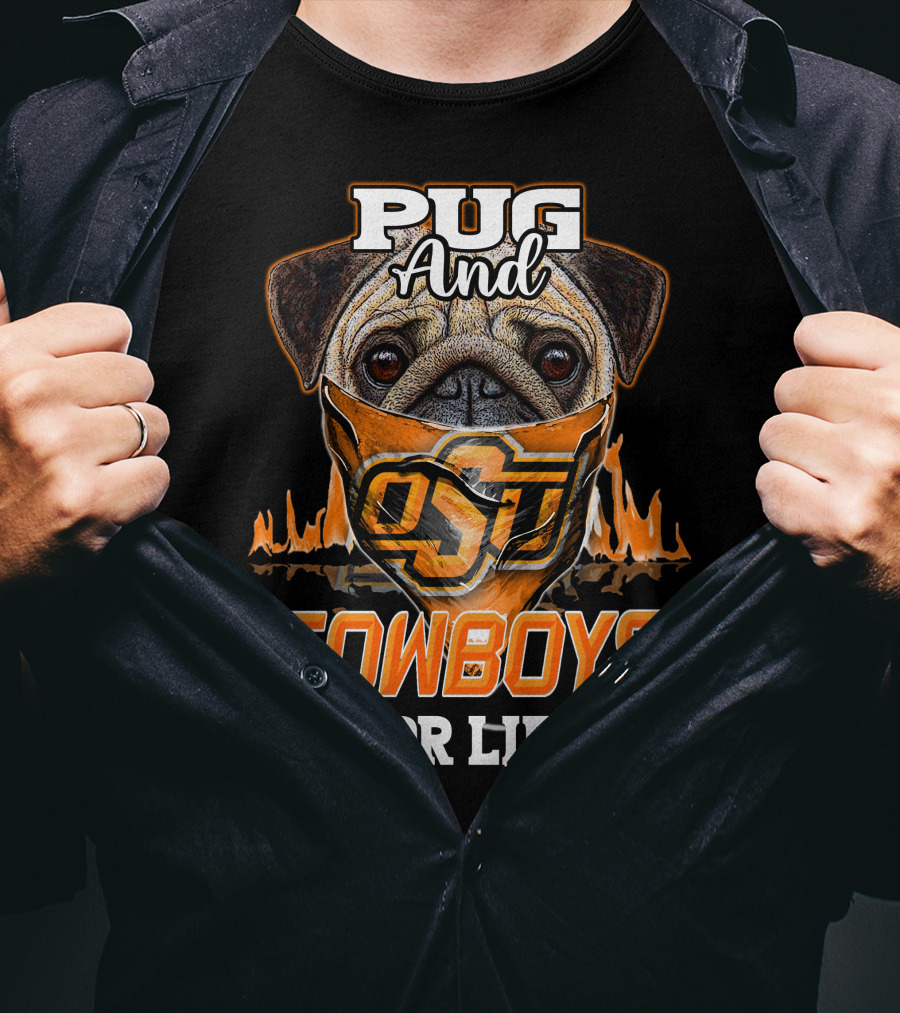 Pug And Cowboys OSU For Life Oklahoma State T-Shirt