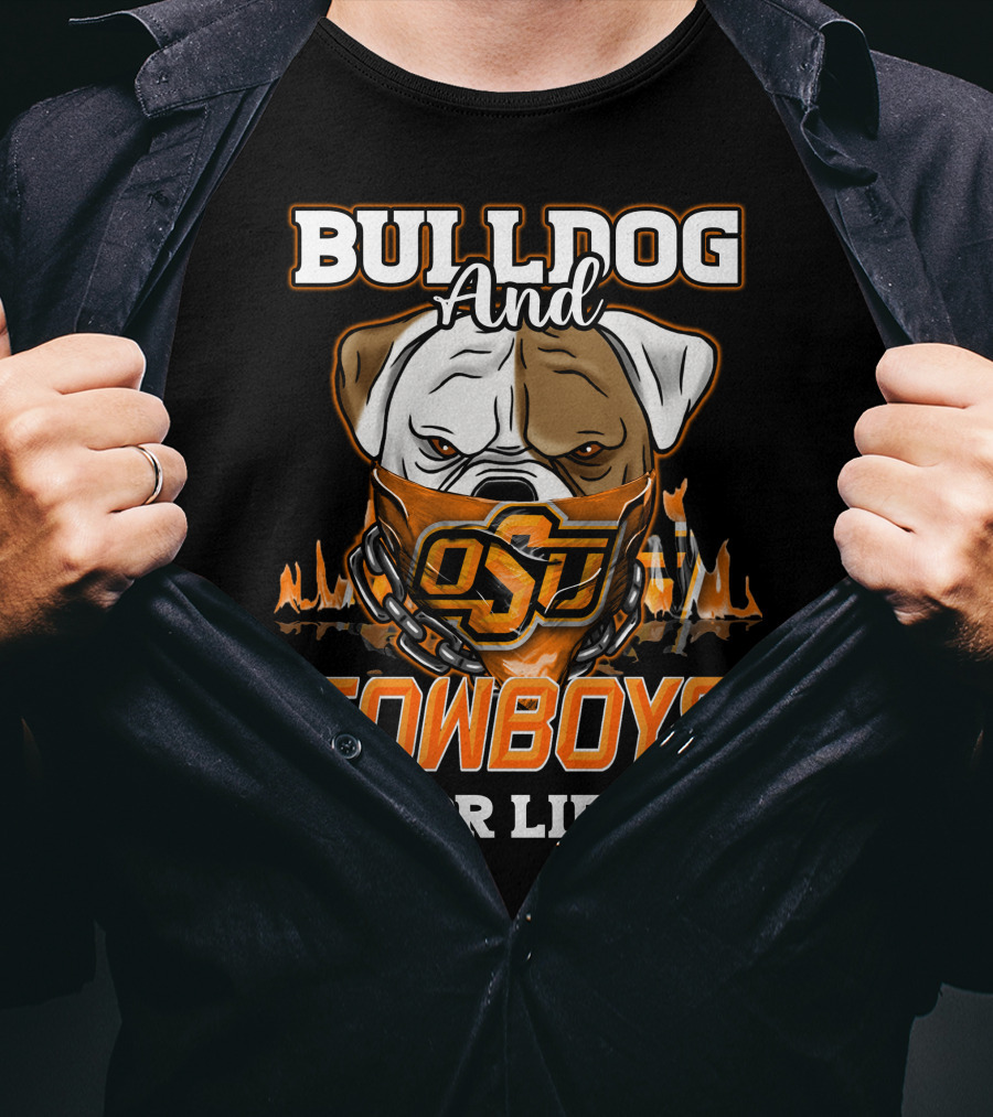 Bulldog And OSU Cowboys For Life T-Shirt