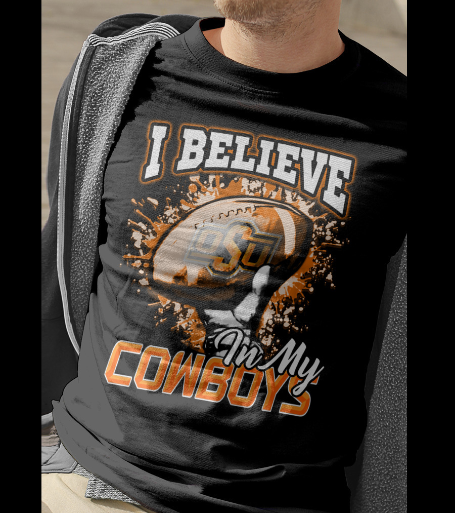 I Believe In My OSU Cowboys Football T-Shirt