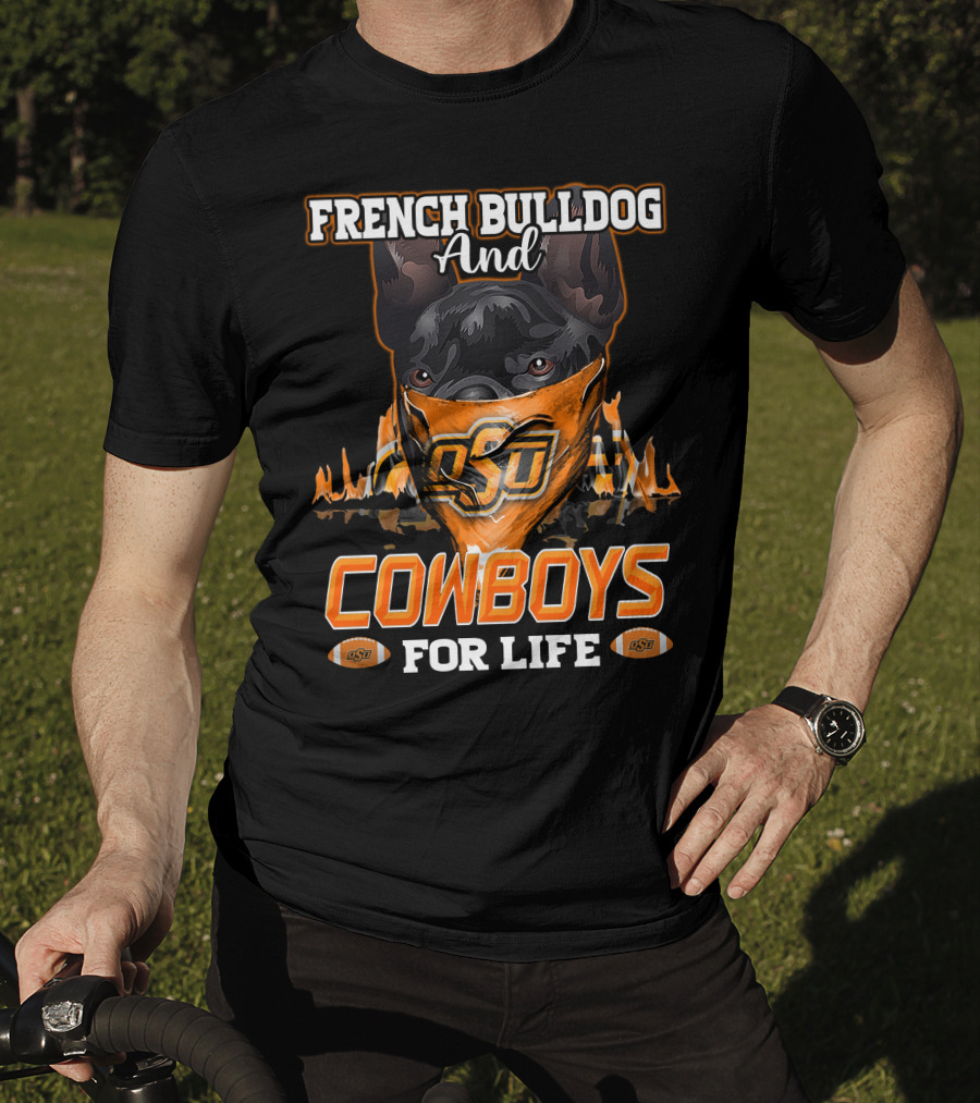 French Bulldog And Cowboys For Life OSU T-Shirt