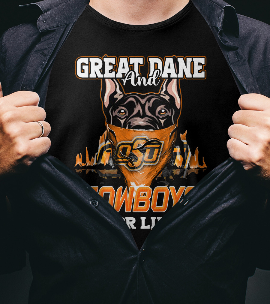 Great Dane And OSU Cowboys For Life T-Shirt