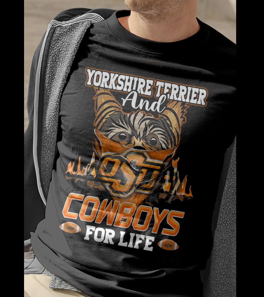 Yorkshire Terrier And Oklahoma State Cowboys For Life T-Shirt