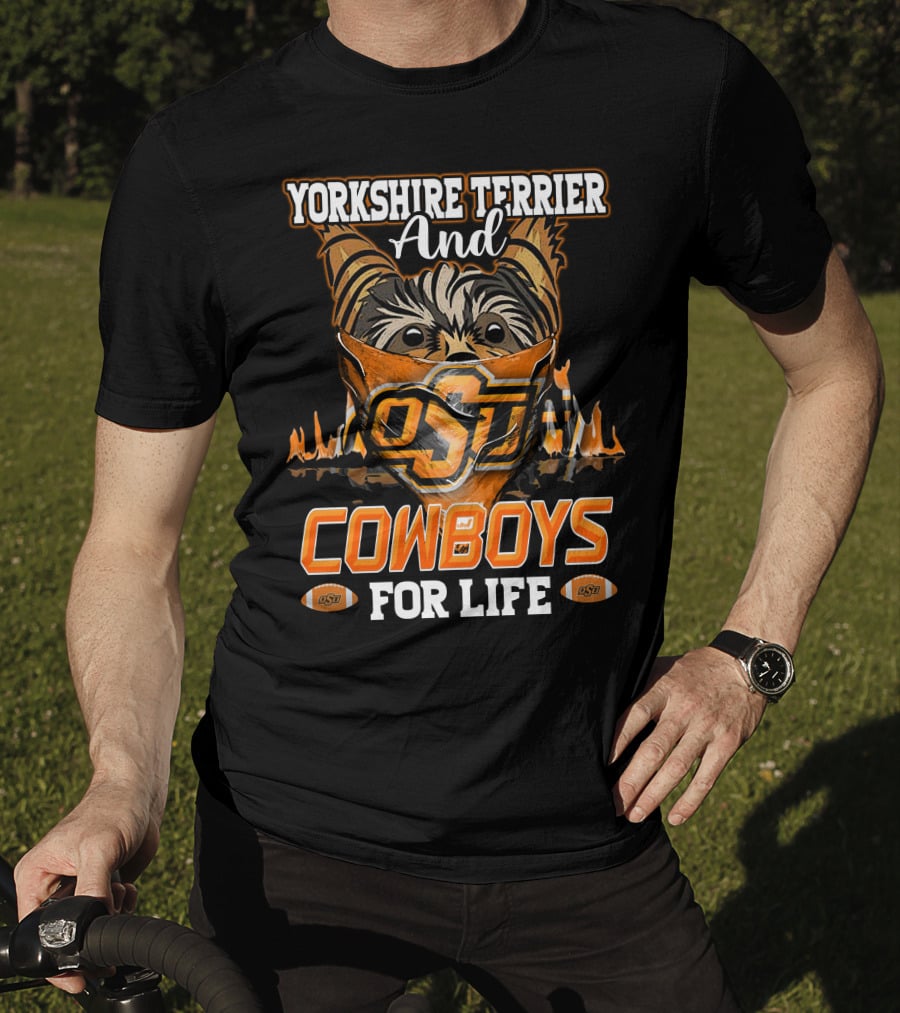Yorkshire Terrier And Oklahoma State Cowboys For Life T-Shirt