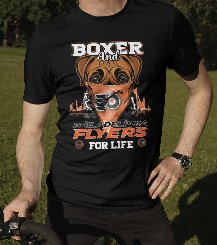 Boxer And Philadelphia Flyers For Life T-Shirt