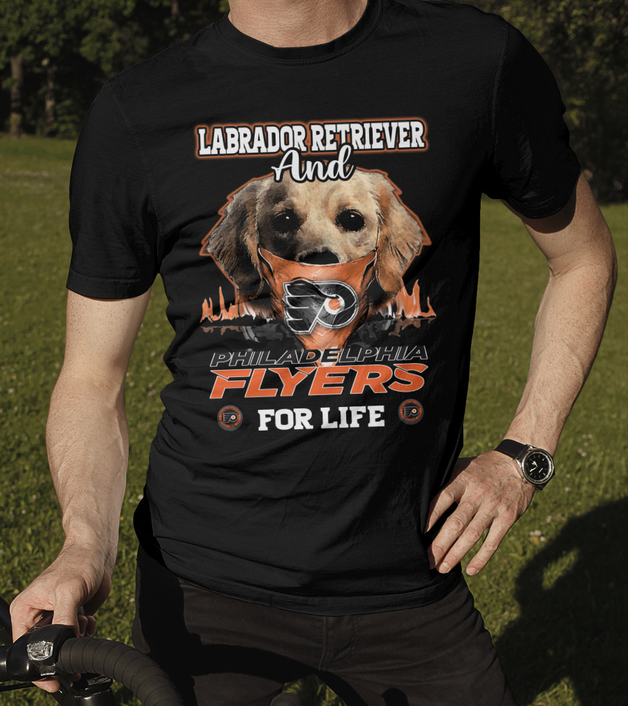 Labrador Retriever And Philadelphia Flyers For Life T-Shirt