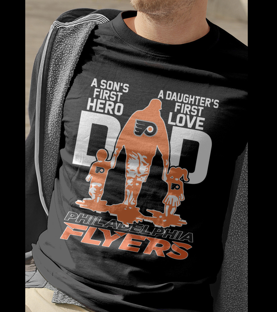 Philadelphia Flyers Dad A Son's First Hero A Daughter's First Love T-Shirt