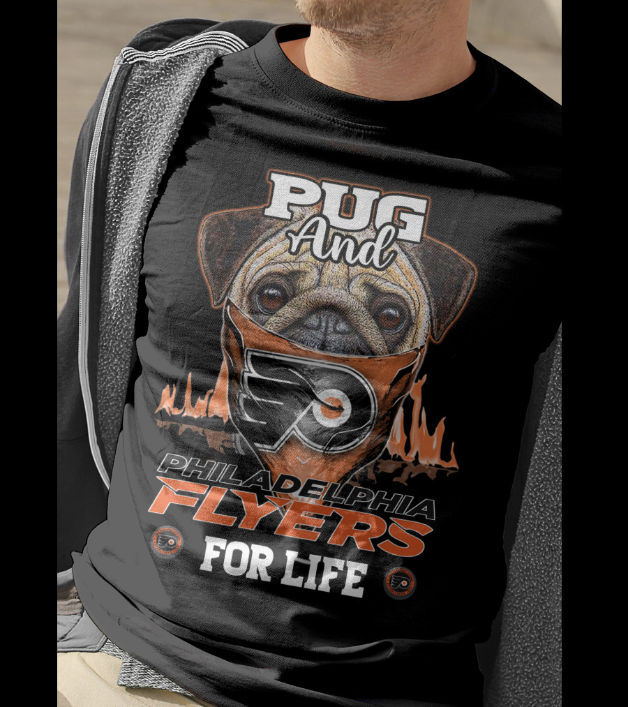 Pug And Philadelphia Flyers For Life T-Shirt