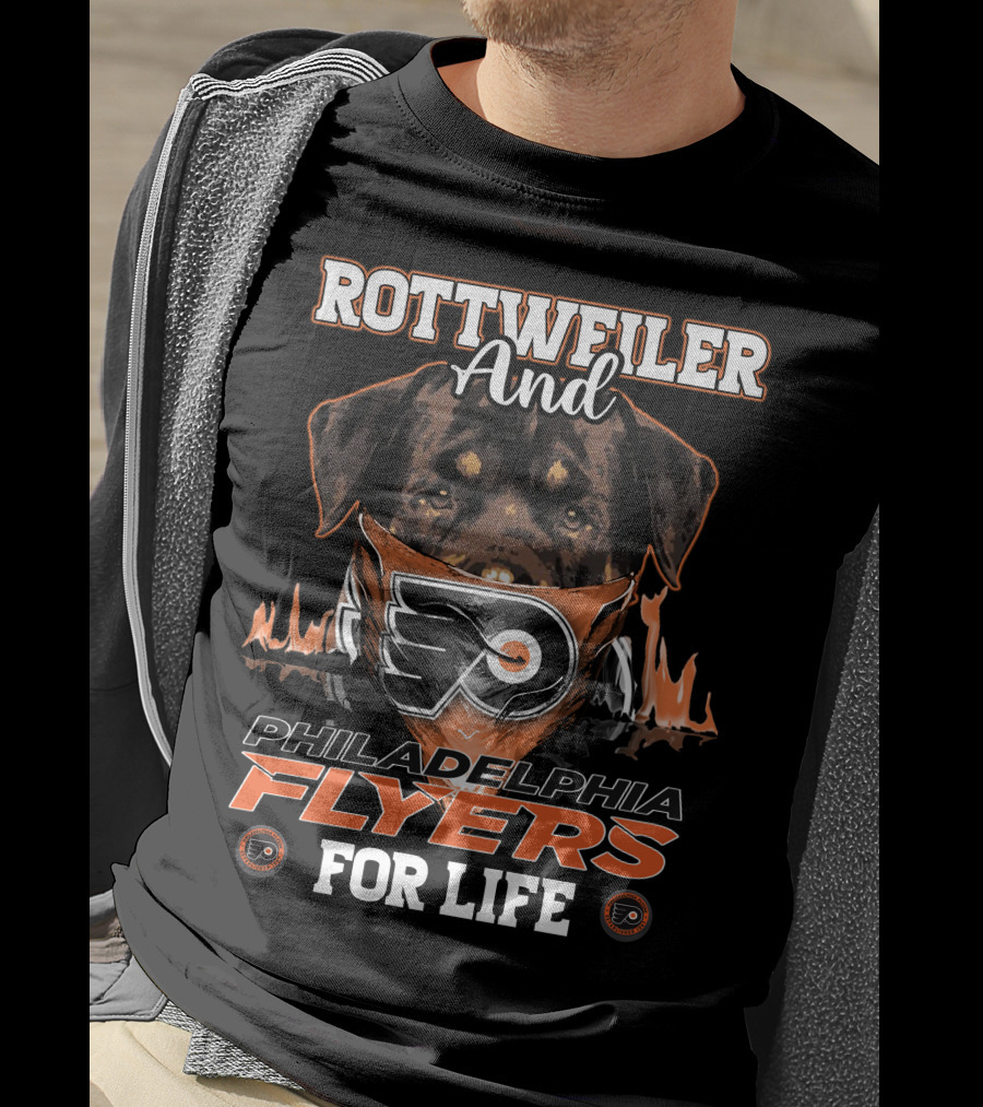 Rottweiler And Philadelphia Flyers For Life T-Shirt