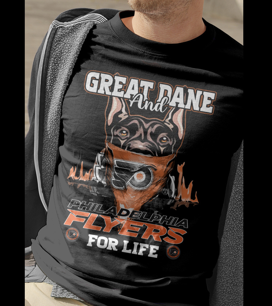 Great Dane And Philadelphia Flyers For Life T-Shirt