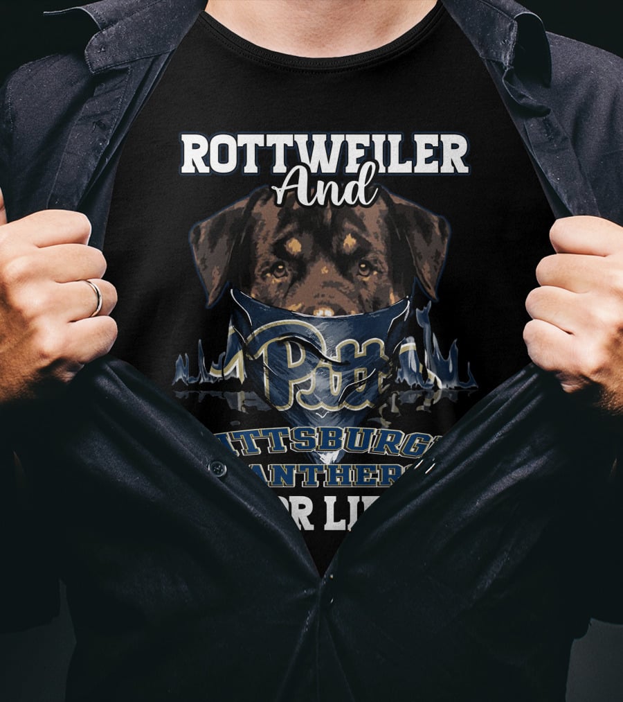 Rottweiler And Pitt Pittsburgh Panthers For Life T-Shirt