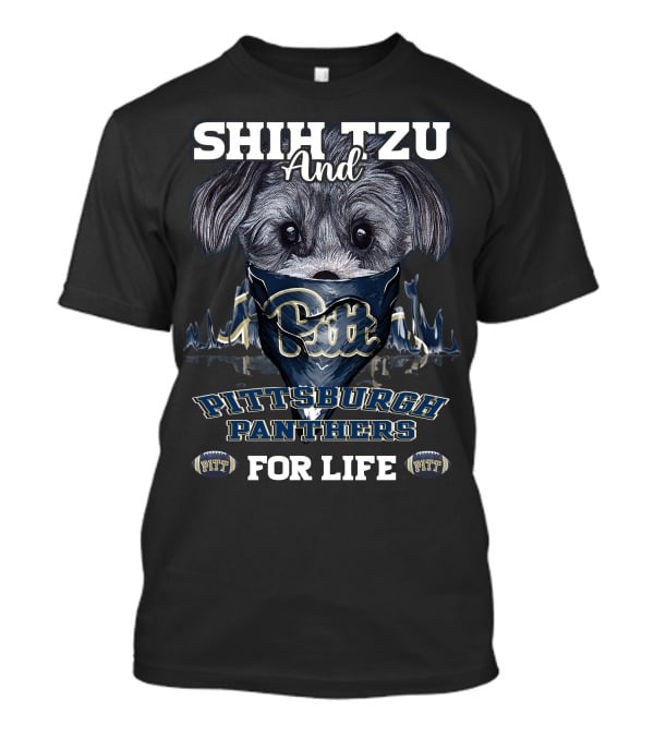 Shih Tzu And Pittsburgh Panthers Pitt For Life T-Shirt