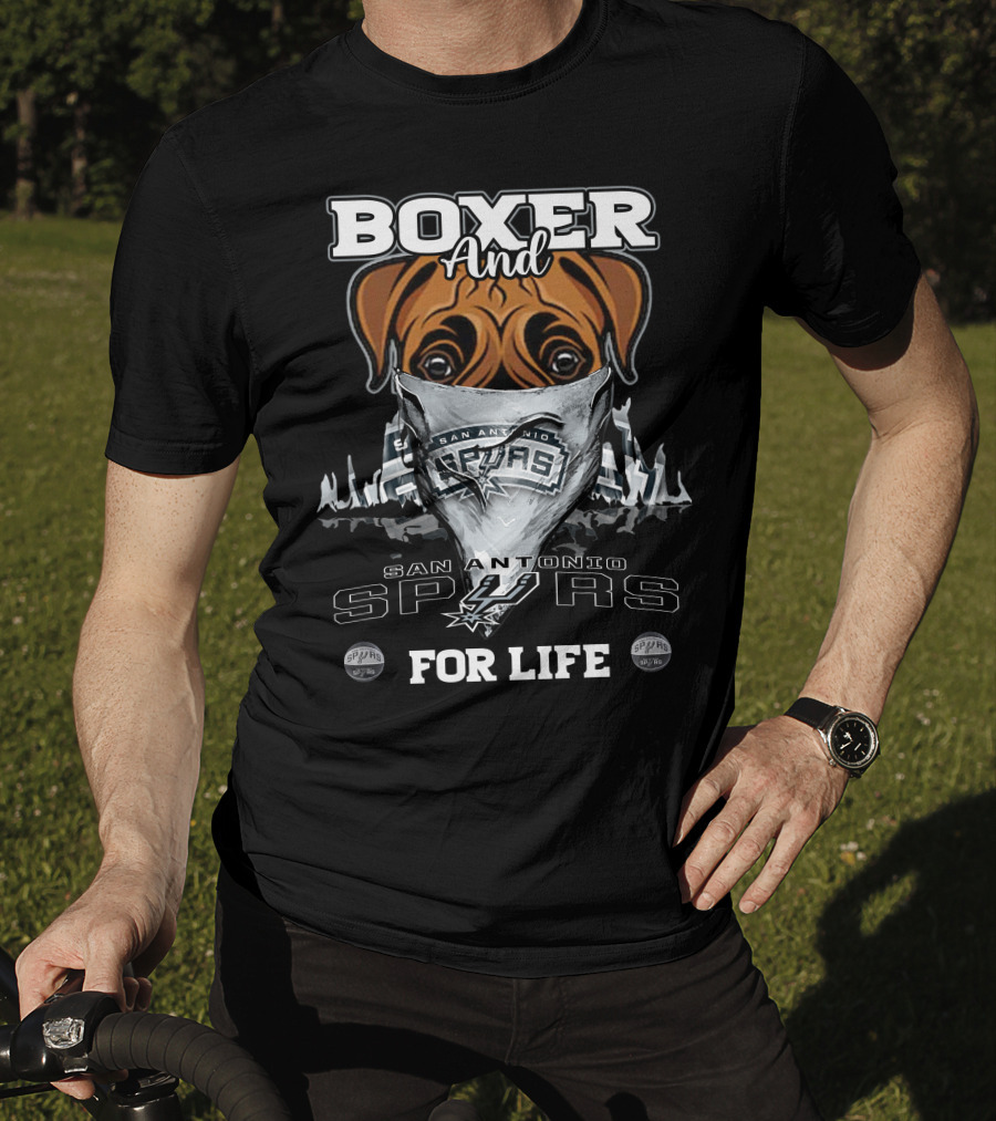 Boxer And San Antonio Spurs For Life T-Shirt