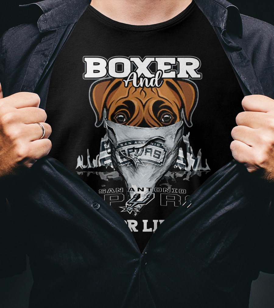 Boxer And San Antonio Spurs For Life T-Shirt