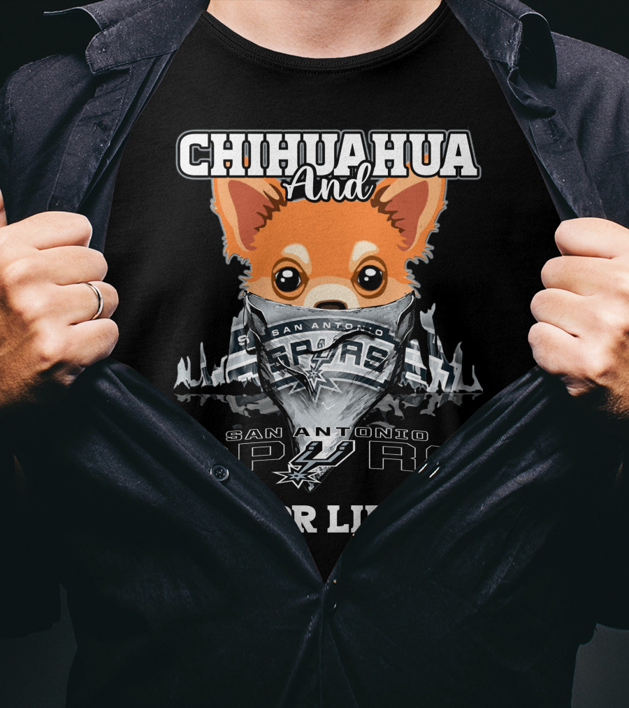 Chihuahua And San Antonio Spurs For Life T-Shirt