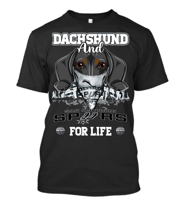 Dachshund And San Antonio Spurs For Life T-Shirt