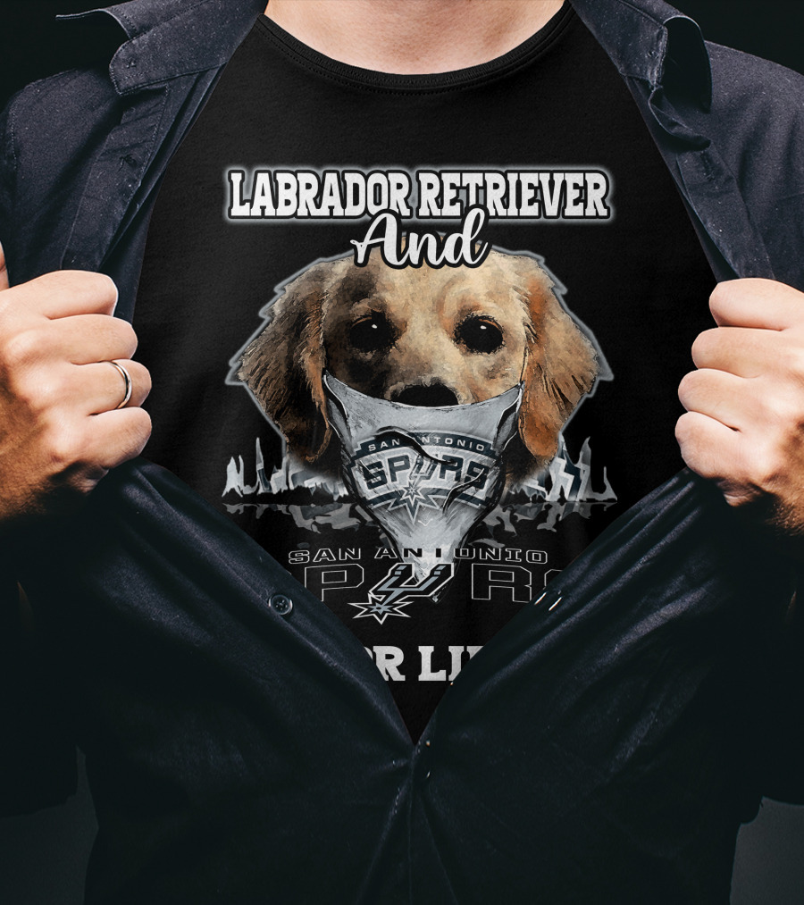 Labrador Retriever And San Antonio Spurs For Life T-Shirt