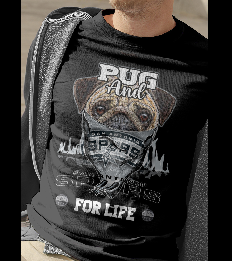 Pug And San Antonio Spurs For Life T-Shirt
