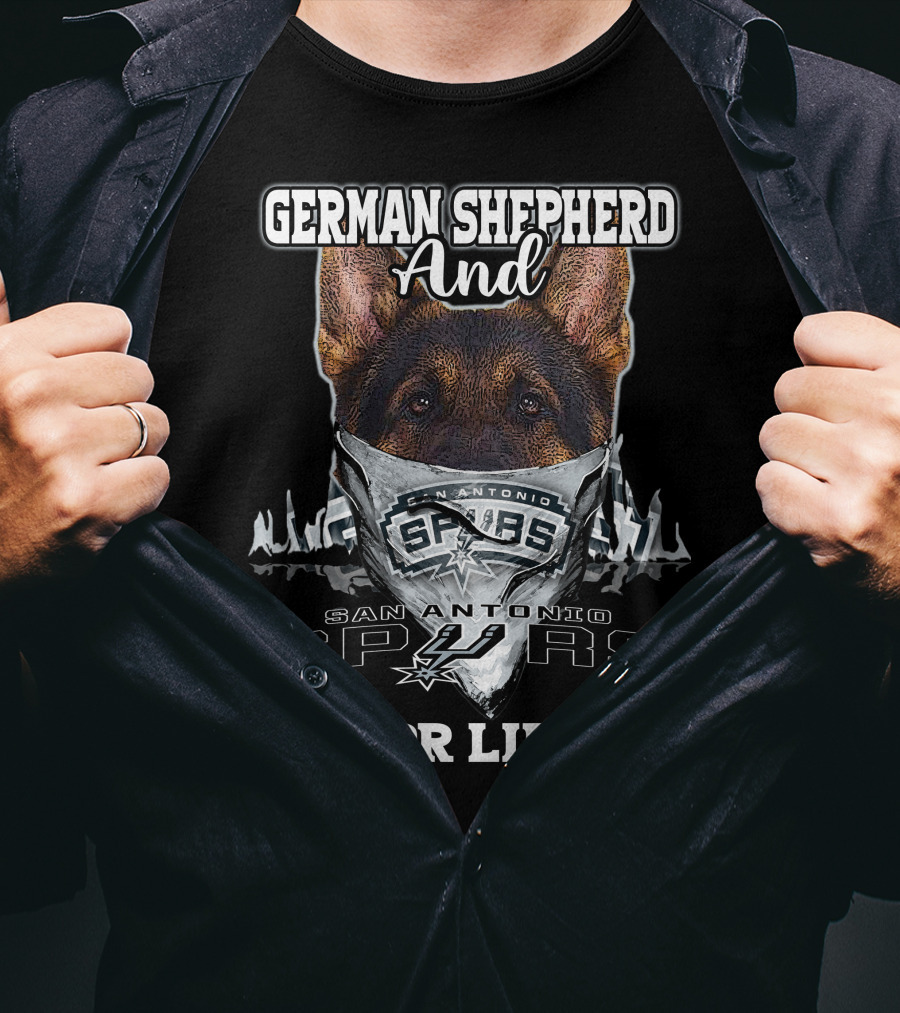 Giant German Shepherd And San Antonio Spurs For Life T-Shirt