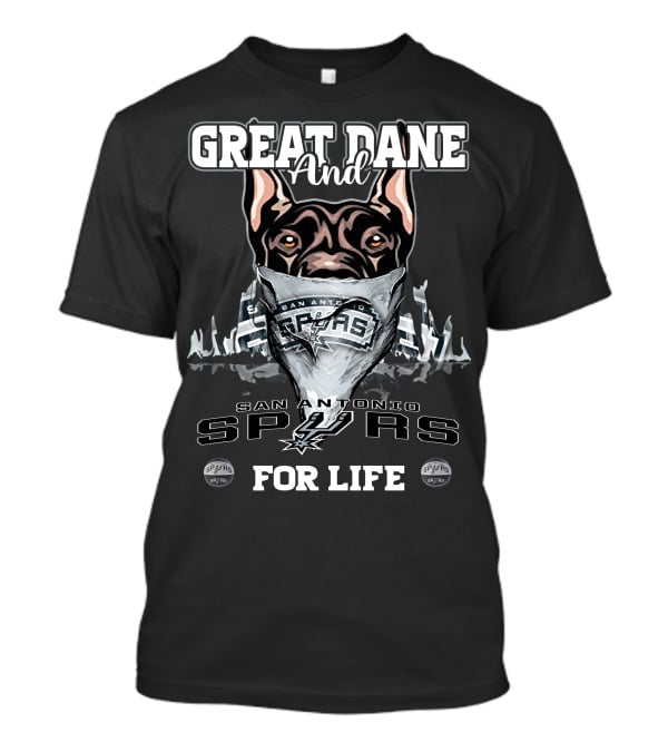 Great Dane And San Antonio Spurs For Life T-Shirt