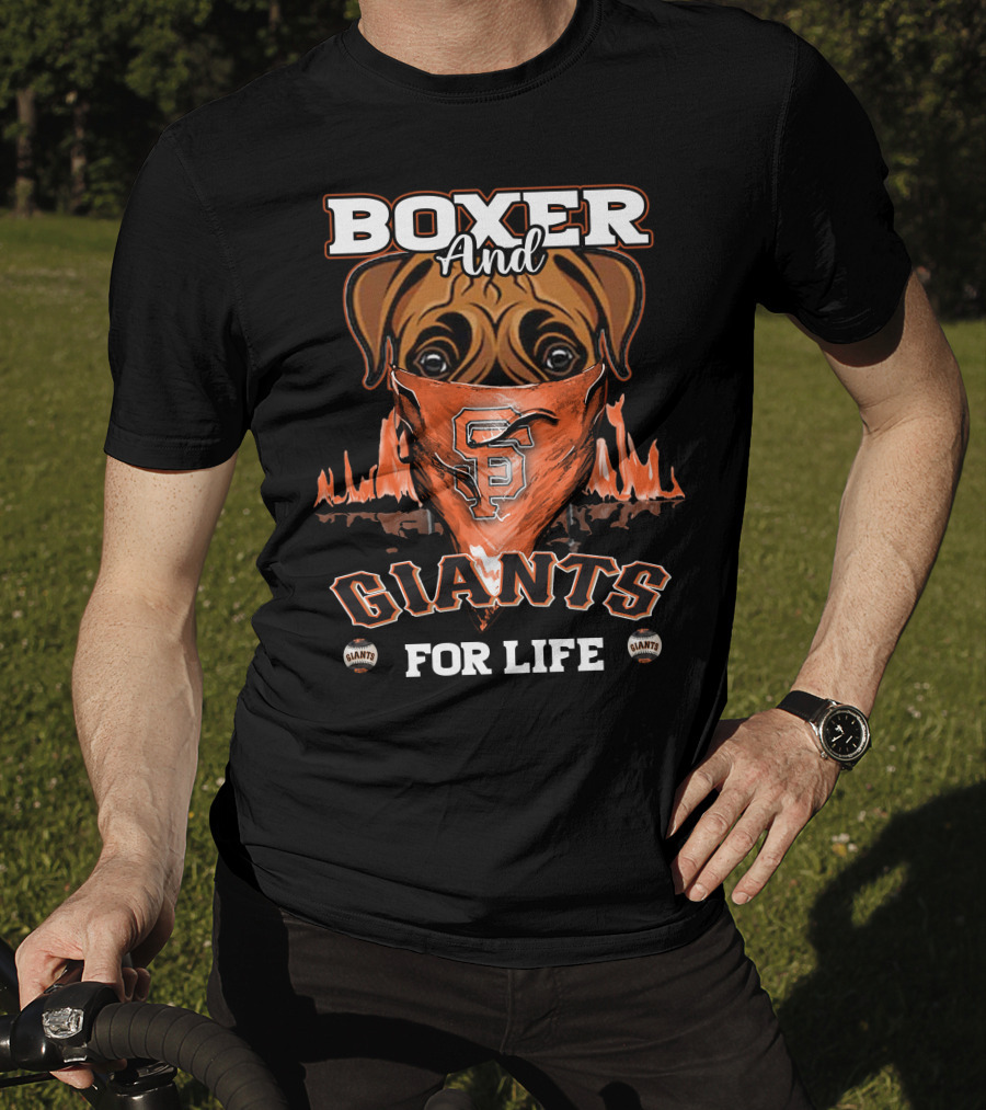 Boxer And Giants For Life San Francisco Giants T-Shirt