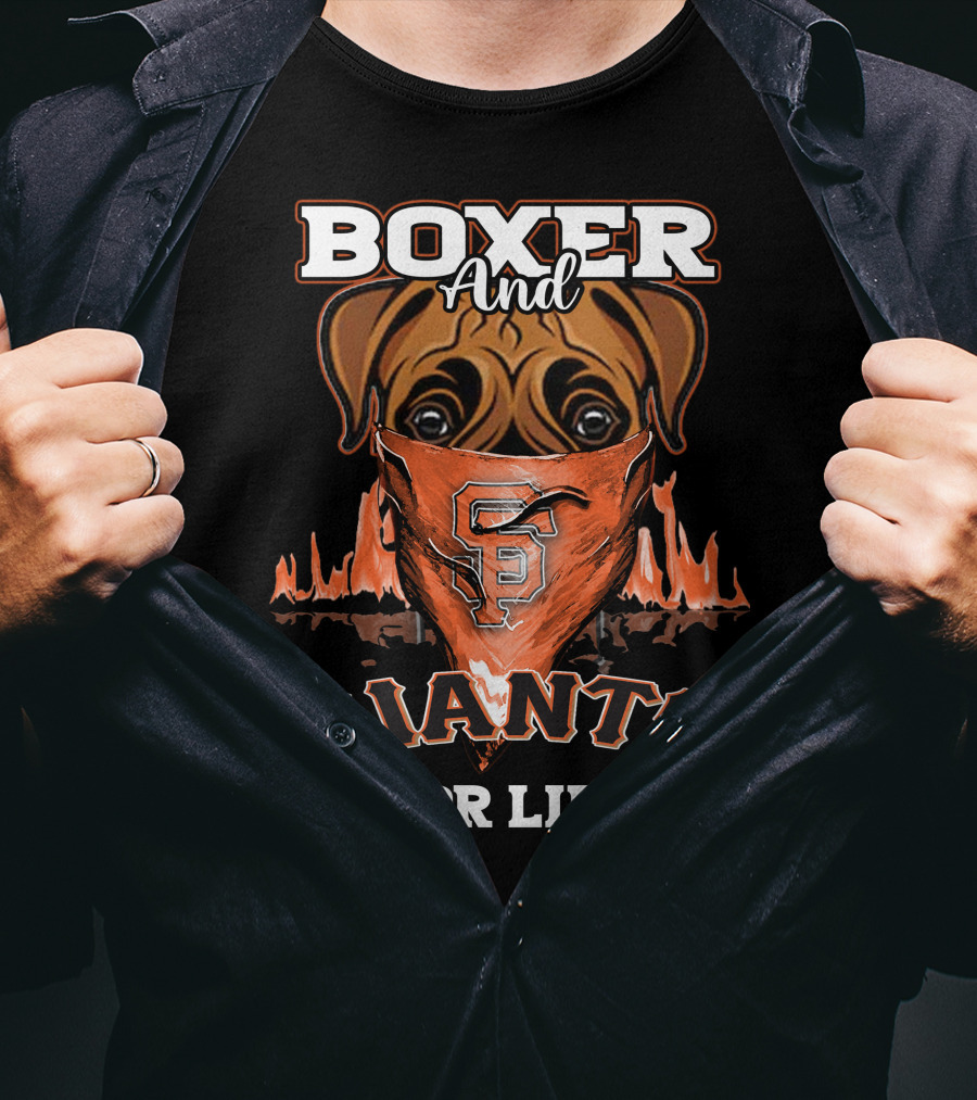 Boxer And Giants For Life San Francisco Giants T-Shirt