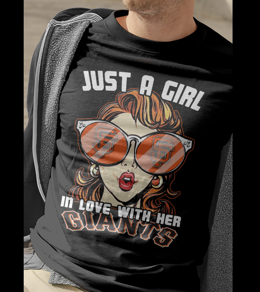 Just A Girl In Love With Her San Francisco Giants T-Shirt