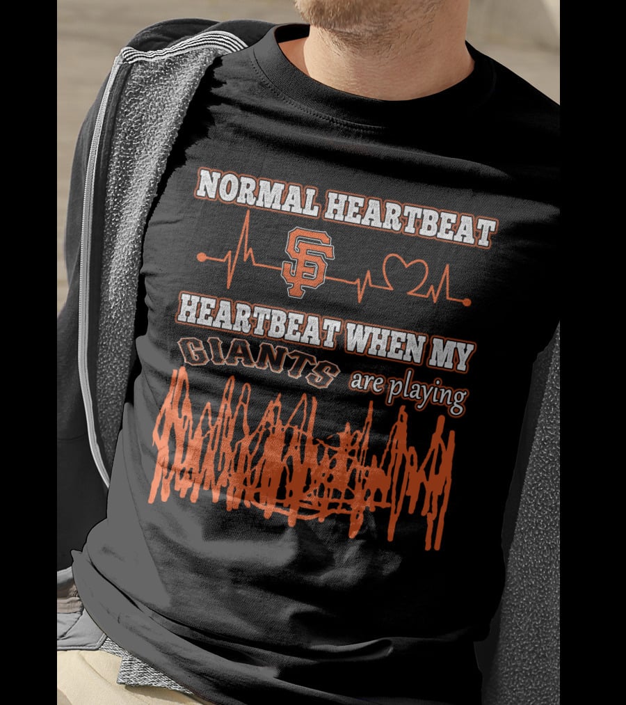 Normal Heartbeat Heartbeat When My Giants Are Playing San Francisco Giants T-Shirt
