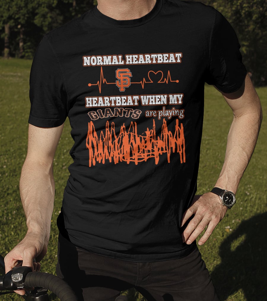 Normal Heartbeat Heartbeat When My Giants Are Playing San Francisco Giants T-Shirt