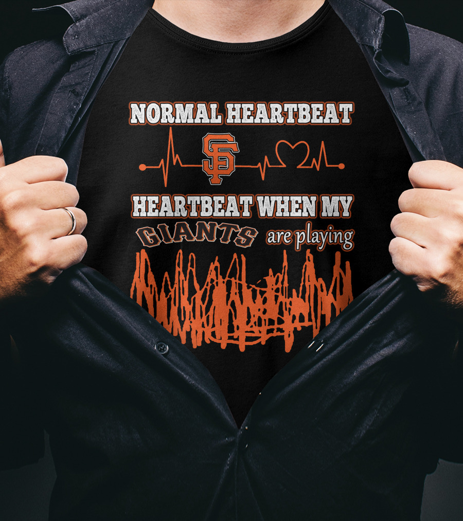 Normal Heartbeat Heartbeat When My Giants Are Playing San Francisco Giants T-Shirt