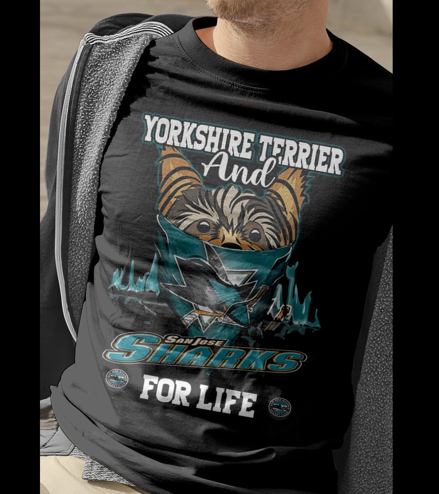 Yorkshire Terrier And San Jose Sharks For Life T-Shirt