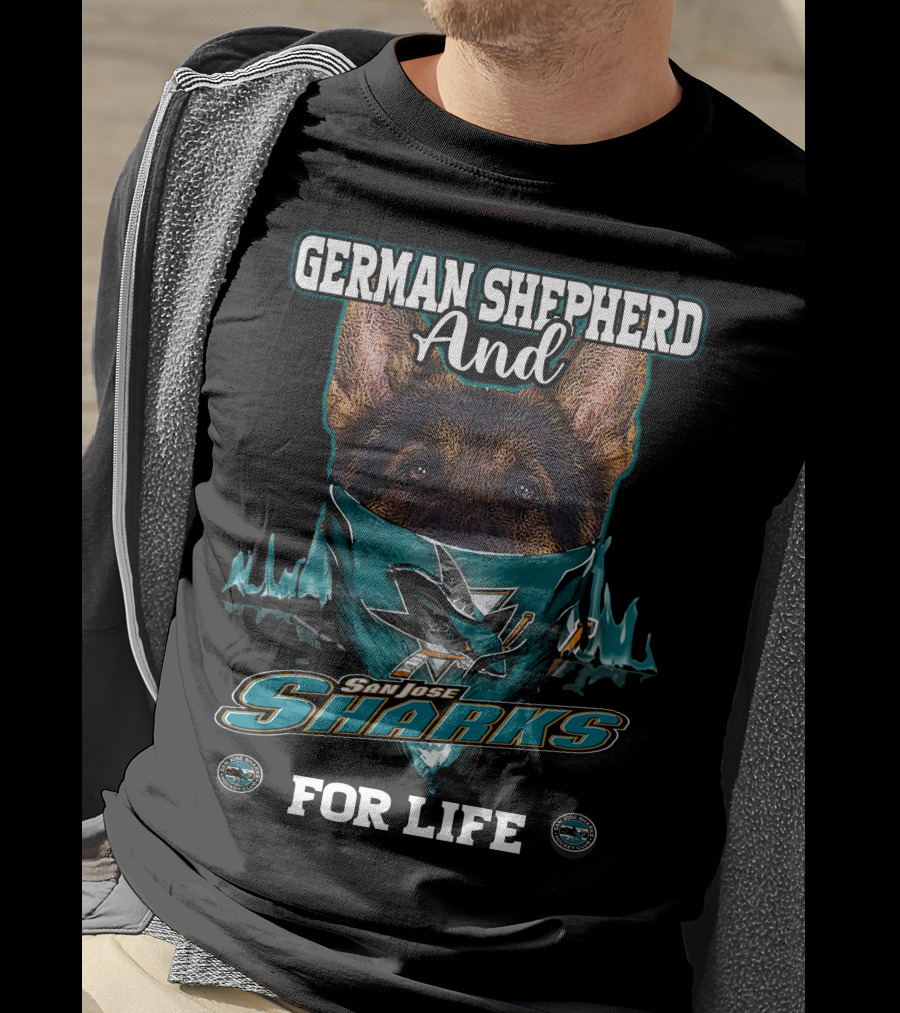German Shepherd And San Jose Sharks For Life T-Shirt