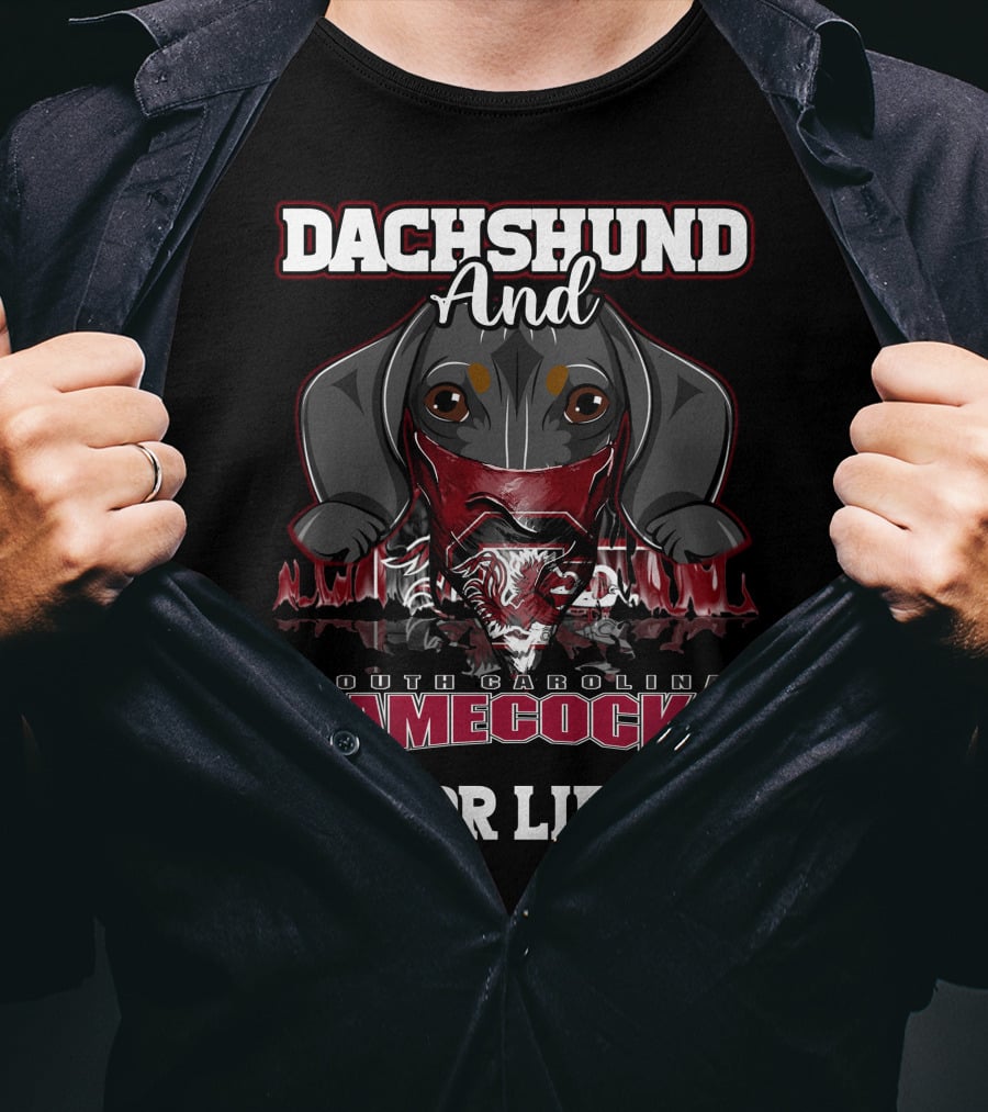 Dachshund And South Carolina Gamecocks For Life T-Shirt