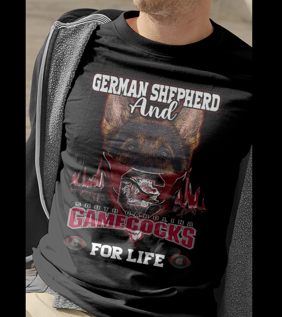 German Shepherd And South Carolina Gamecocks For Life T-Shirt