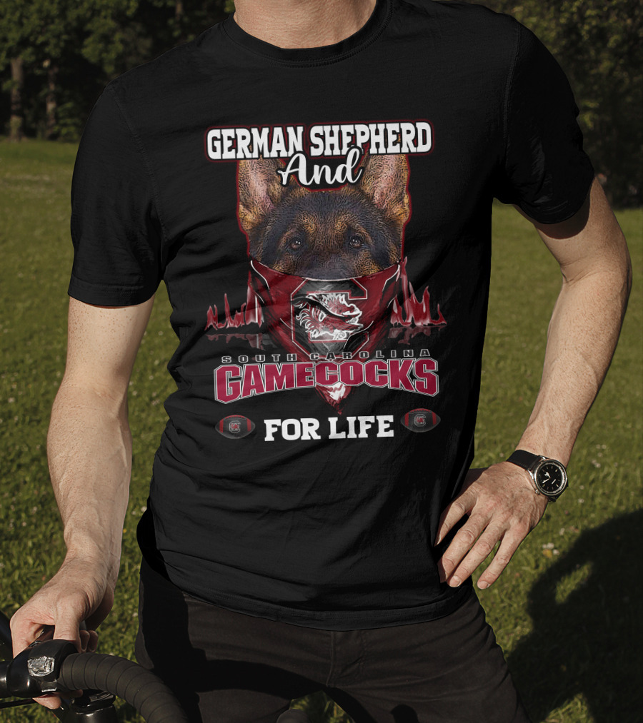 German Shepherd And South Carolina Gamecocks For Life T-Shirt