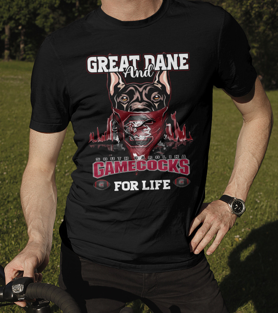 Great Dane And South Carolina Gamecocks For Life T-Shirt