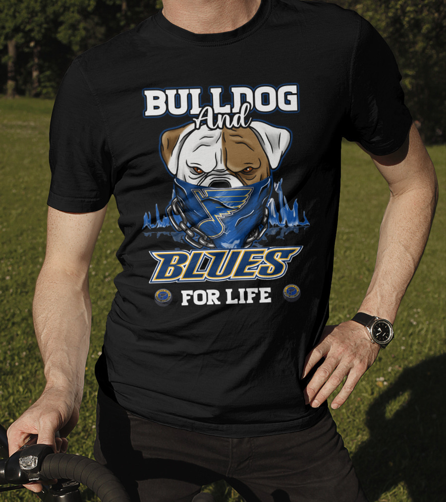 Bulldog And St. Louis Blues For Life T-Shirt