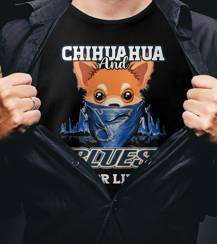 CHIHUAHUA And BLUES FOR LIFE T-Shirt