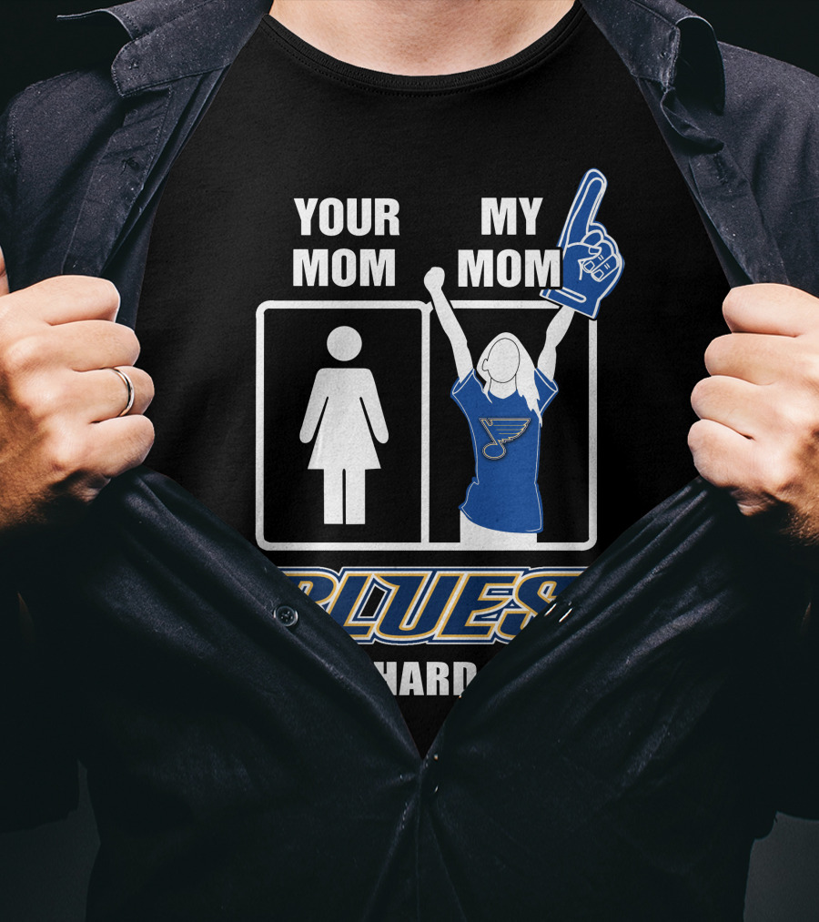 Your Mom My Mom Blues Die-Hard Fan T-Shirt