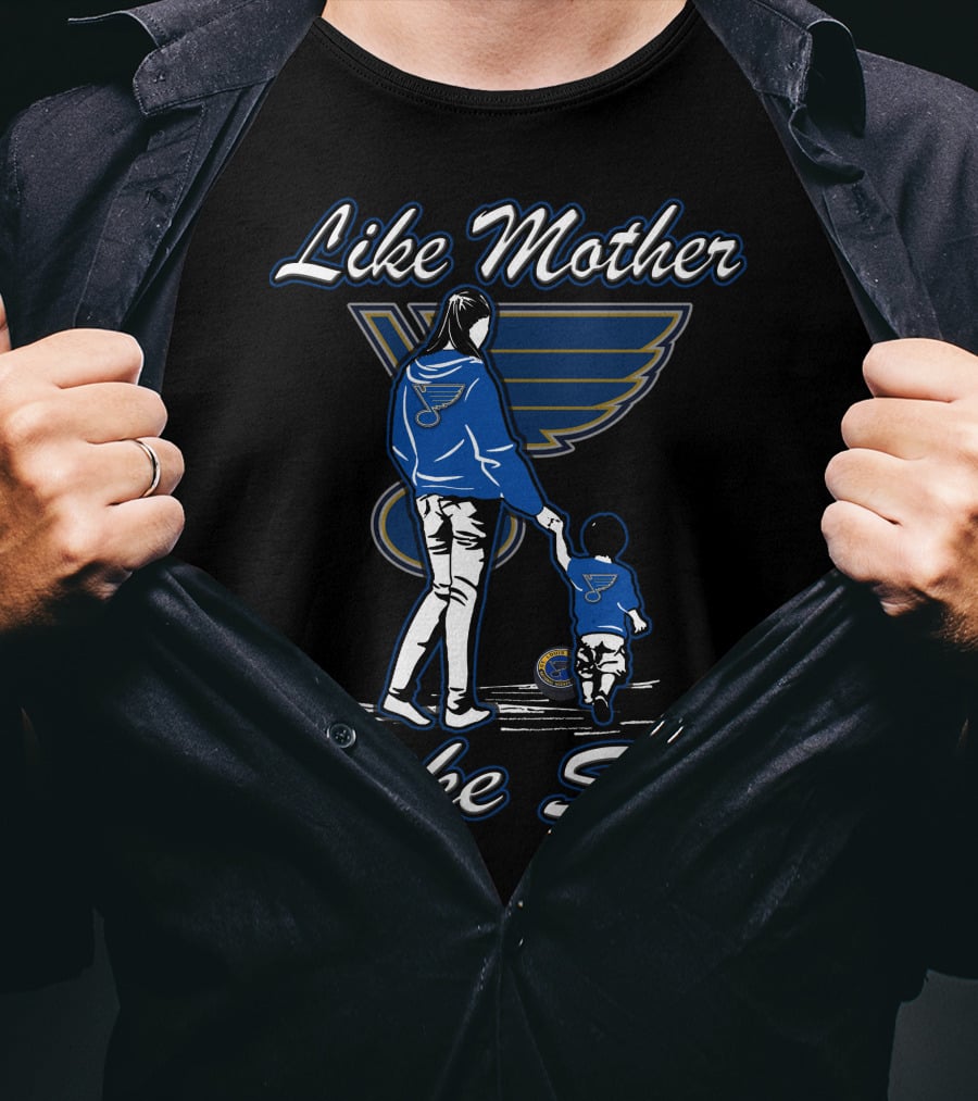 Like Mother Like Son St. Louis Blues T-Shirt