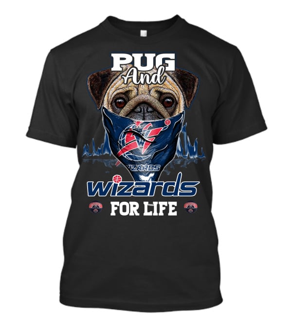 Pug And Wizards For Life Washington Wizards T-Shirt