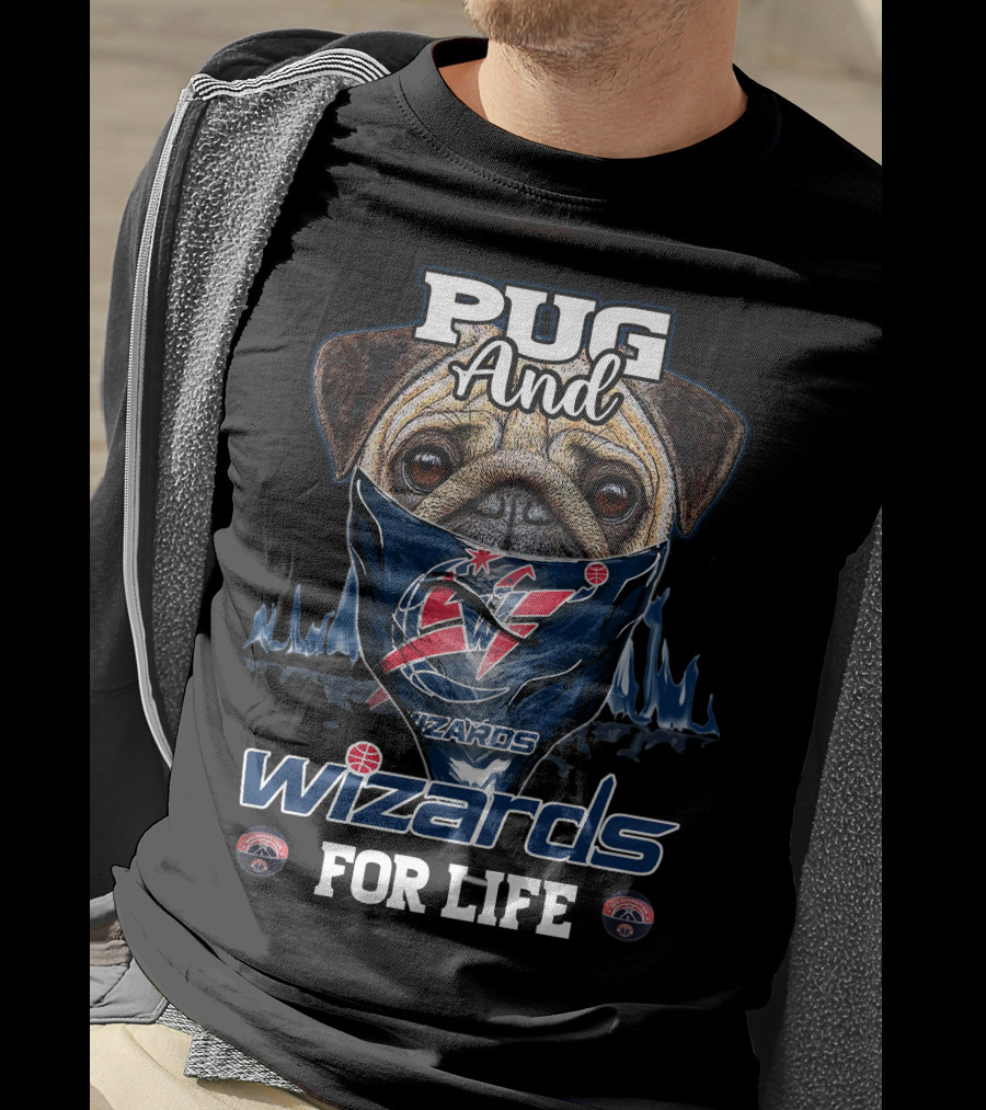 Pug And Wizards For Life Washington Wizards T-Shirt