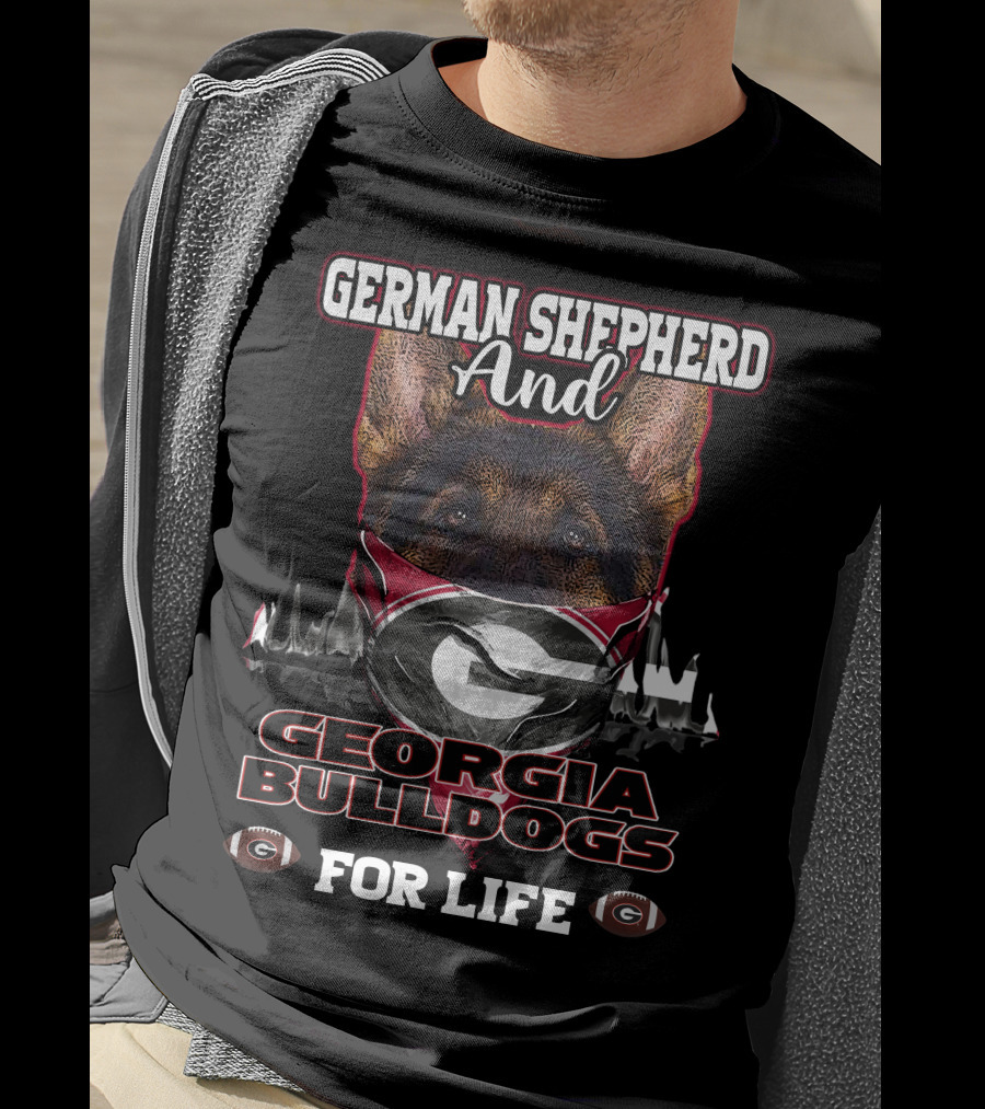 German Shepherd And Georgia Bulldogs For Life T-Shirt