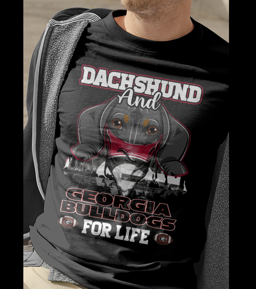 Dachshund And Georgia Bulldogs For Life T-Shirt