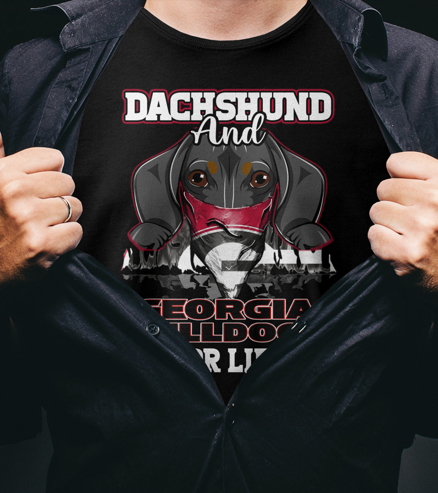 Dachshund And Georgia Bulldogs For Life T-Shirt