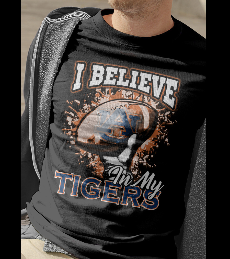 I Believe In My Auburn Tigers Football T-Shirt