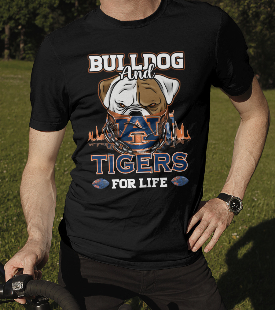 Bulldog And Auburn Tigers For Life T-Shirt
