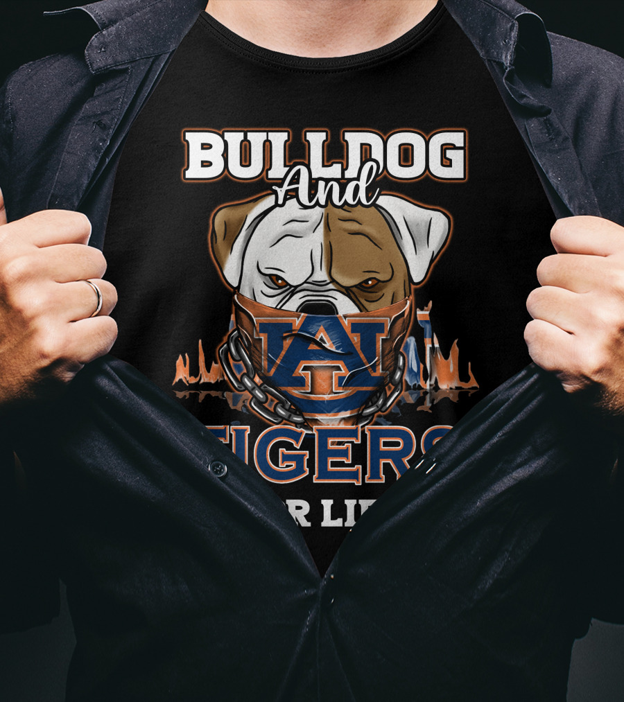 Bulldog And Auburn Tigers For Life T-Shirt