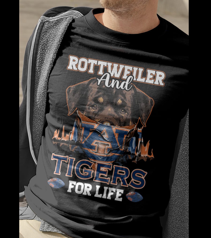 Rottweiler And Auburn Tigers For Life T-Shirt