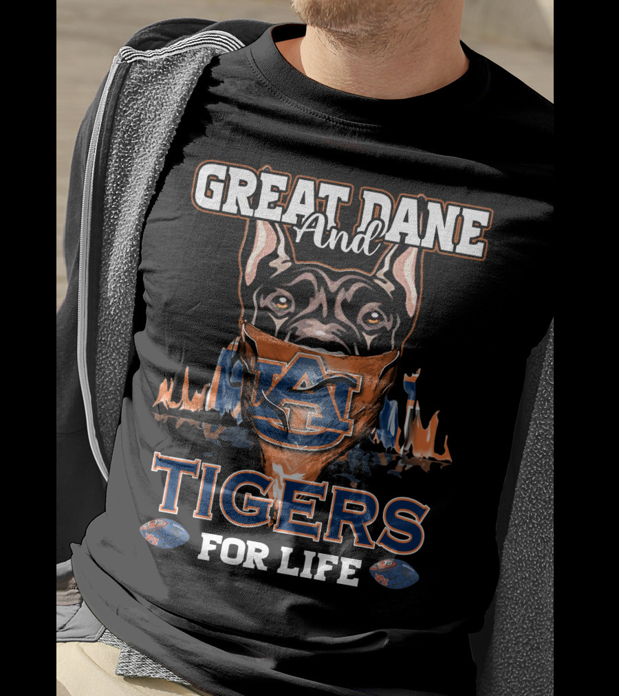 Great Dane And Auburn Tigers For Life T-Shirt