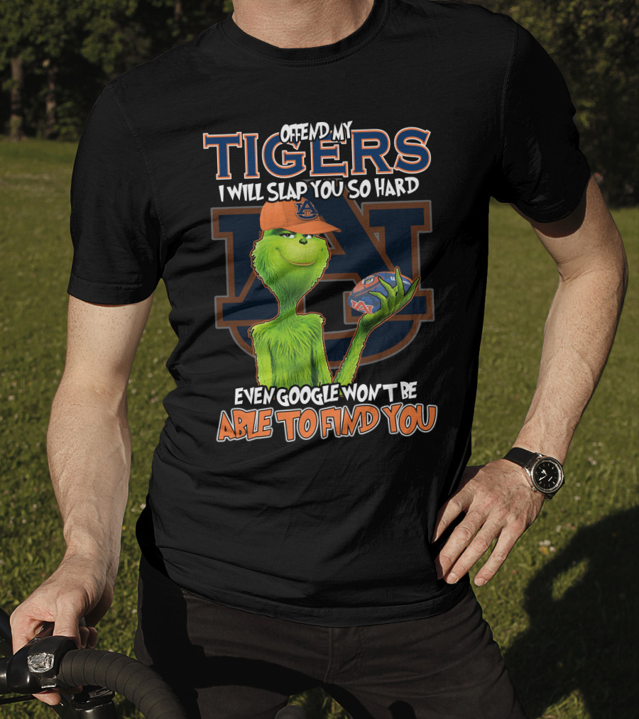 Grinch Offend My Auburn Tigers Even Google Won't Be Able To Find You T-Shirt